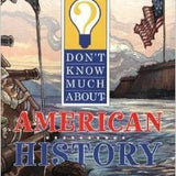 Don't Know Much About American History, Kenneth C. Davis, Paperback book cover