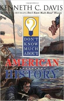 Don't Know Much About American History, Kenneth C. Davis, Paperback book cover