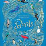 An Anthology of Exquisite Birds (DK Children's Anthologies)