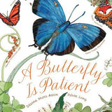 A Butterfly Is Patient