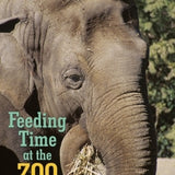Feeding Time at the Zoo, Sherry Shahan, Paperback
