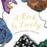A Rock Is Lively, Dianna Hutts Aston, Hardcover