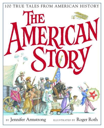 The American Story: 100 True Tales from American History, Jennifer Armstrong, Hardcover book cover