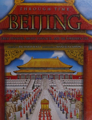 Through Time: Beijing, Richard Platt, Hardcover book cover