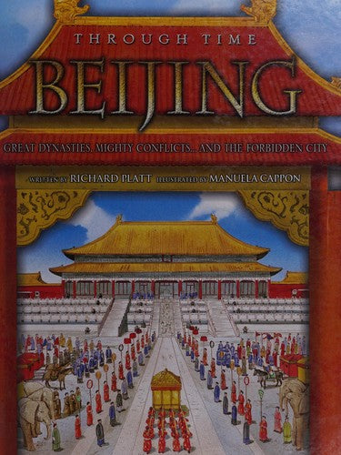 Through Time: Beijing, Richard Platt, Hardcover book cover