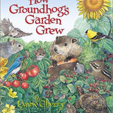 How Groundhog's Garden Grew, Lynne Cherry, Hardcover book cover