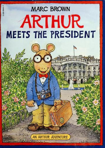 Arthur Meets the President, Marc Brown, Paperback book cover