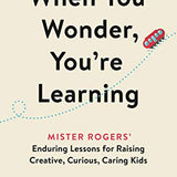 When You Wonder, You're Learning, Gregg Behr, Hardcover book cover