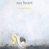 My Heart, Corinna Luyken, Hardcover book cover