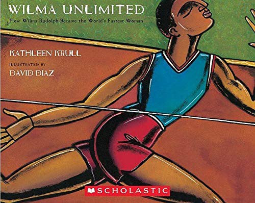 Wilma Unlimited, How Wilma Rudolph Became the World’s Fastest Woman, Kathleen Krull, Paperback book cover