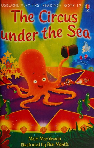 The Circus Under the Sea- Usborne Very First Reading Book 12, Mairi Mackinnon, Paperback book cover