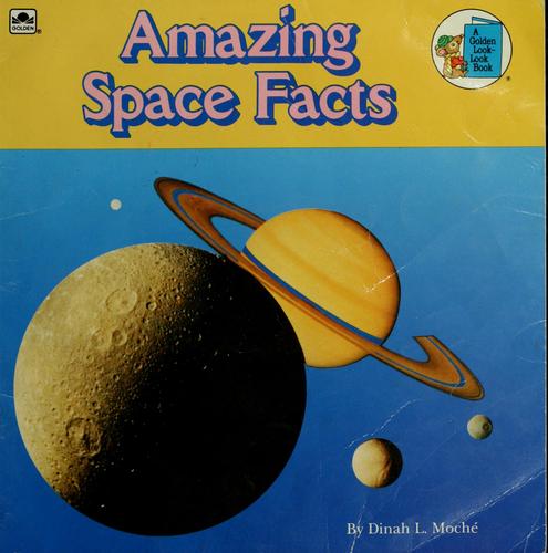Amazing Space Facts, Dinah L. Moche, Paperback book cover