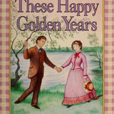 These Happy Golden Years, Laura Ingalls Wilder, Paperback book cover