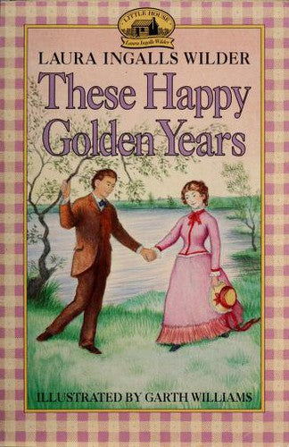These Happy Golden Years, Laura Ingalls Wilder, Paperback book cover