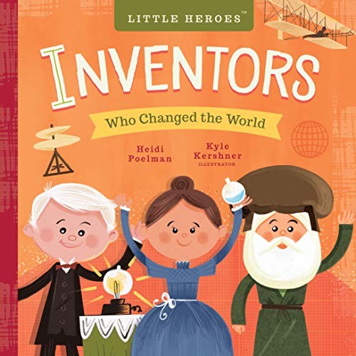 Inventors Who Changed the World, Heidi Poelman, Board Book book cover