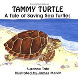 Tammy Turtle: A Tale of Saving Sea Turtles, Suzanne Tate, Paperback book cover