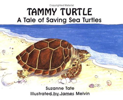 Tammy Turtle: A Tale of Saving Sea Turtles, Suzanne Tate, Paperback book cover