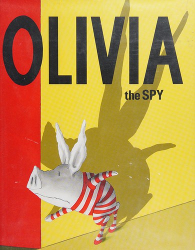 Olivia the Spy, Ian Falconer, Hardcover book cover